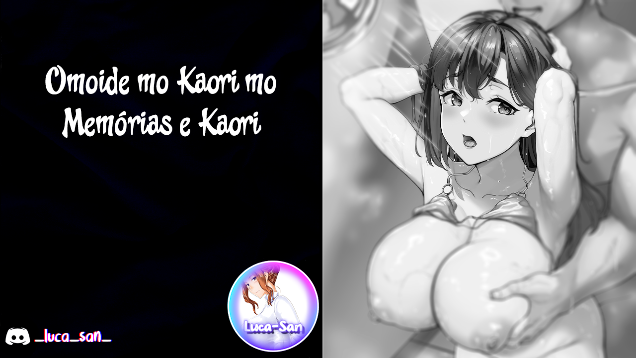 [3104tyome (3104)] Omoide mo Kaori mo | Memórias e Kaori [Portuguese-BR] [Luca-San] [Digital] - Page 38