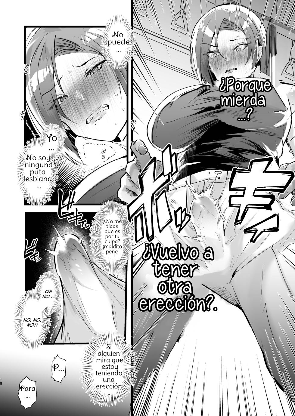 [FZ_ (Fujisaki Fujiko)] Tatoe futanari byou ni kakatta to shite mo kuso osu-domo to watashi wa chigau!   Even If I Got Infected By The Futanari Disease, I'm Different From All Those Shitty Men! [Spanish] {Amaterasu} - Page 18