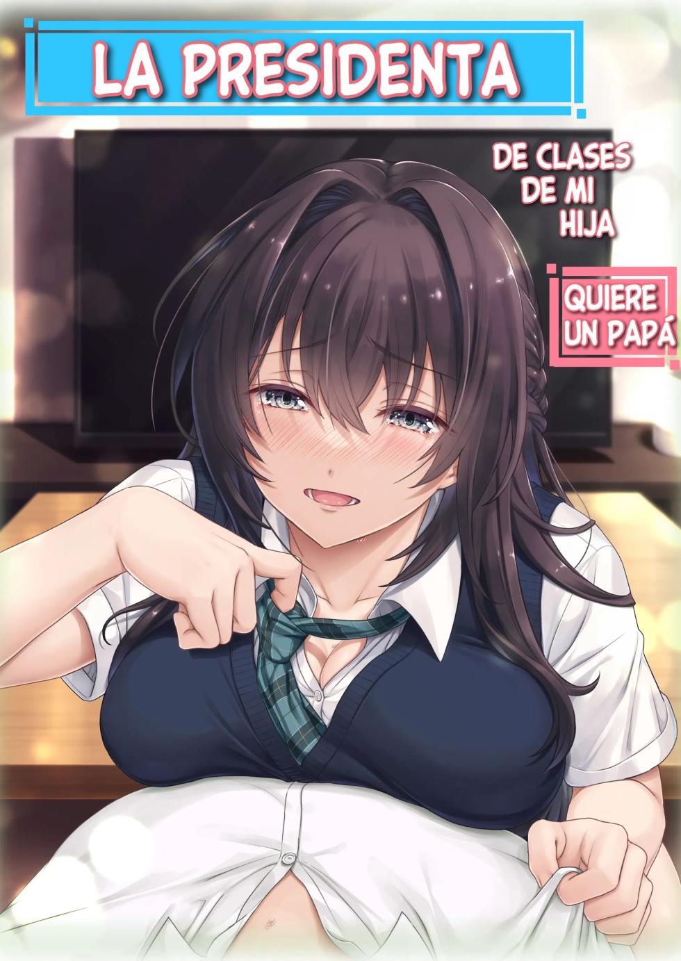 [Airy Socks (Mafuyu HEMP)] Musume no Class no Iinchou wa Papa ga Hoshii Rashii｜La Presidenta de Clase de Mi Hija Quiere un Papá [Spanish] [Dulx Traduccion] [Decensored] - Page 1