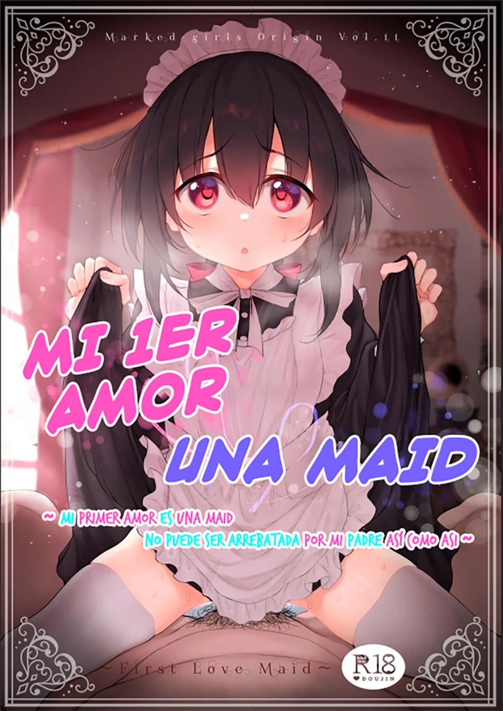 [Marked-Two (Suga Hideo)] Marked-girls Origin Vol. 11 Hatsukoi Maid ~Boku no Hatsukoi Maid ga Otou-sama ni Netorareru Wake ga Nai~｜Mi 1er Amor es una Maid ~No Puede ser Arrebatada por Mi Padre Así como Así~  [Spanish] [Erwin Pry] [Digital] - Page 1