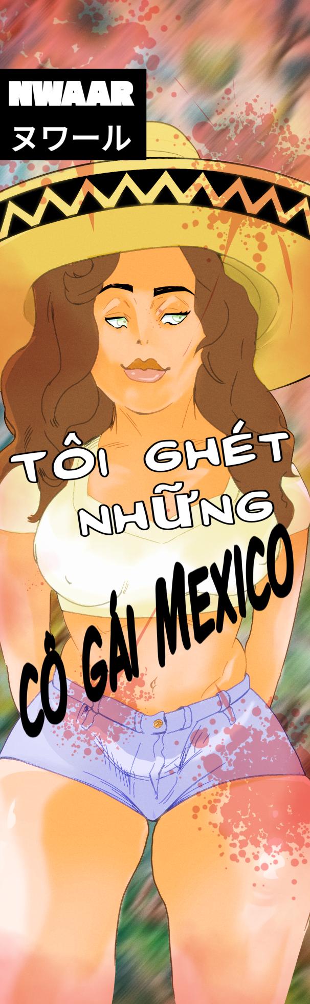 [NWAAR] I hate: Mexican (Phone format) [Vietnamese] - Page 1