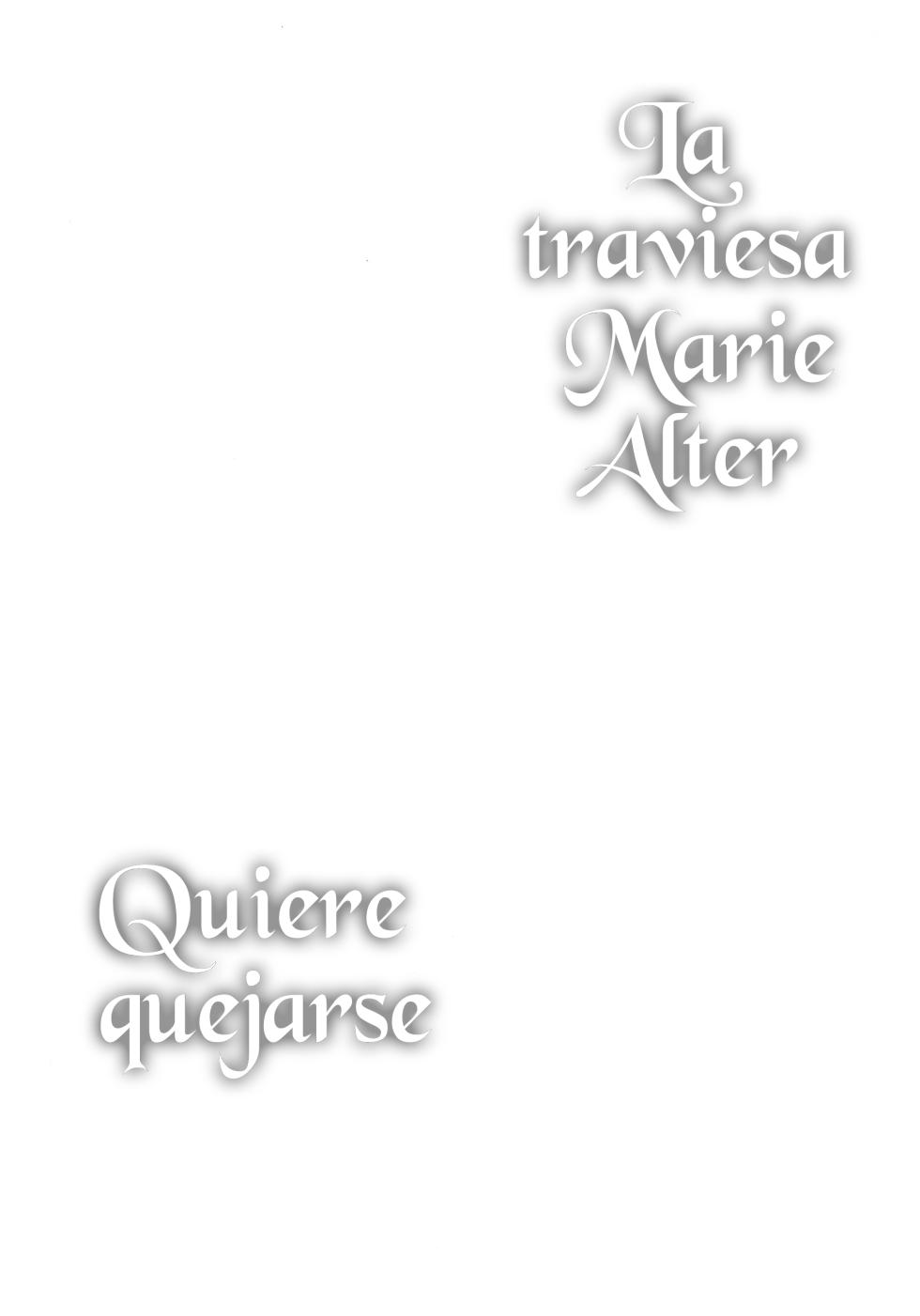 La traviesa Marie Alter quiere quejarse - Page 3