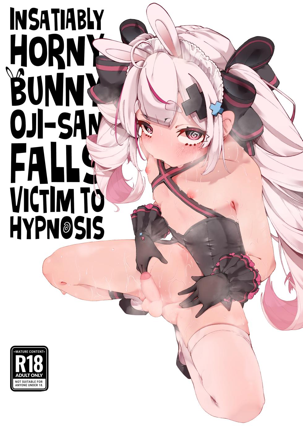 [DisCommunication] Mannen Hatsujou Usagi Oji-san, Saimin ni Kakatte Shimau. | Insatiably Horny Bunny Oji-san Falls Victim To Hypnosis (Tomari Mari) [English] [Fap It Scans, Suizokukan] [Decensored] - Page 1