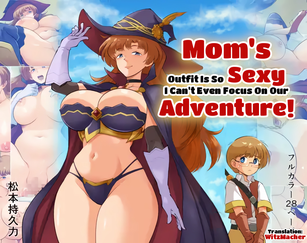 [matsumoto jikyuuryoku] Mama no sōbi ga etchi sugite bōken ni shūchū dekinai | Mom's Outfit Is So Sexy I Can't Even Focus on Our Adventure! [English] {WitzMacher} - Page 1